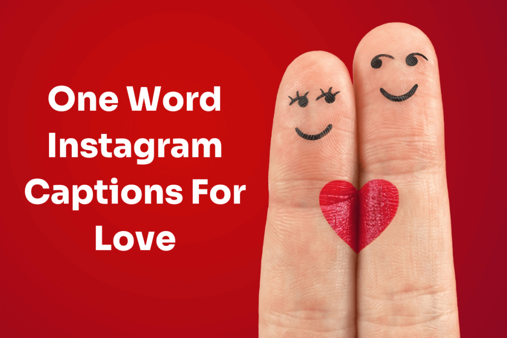 Ein-Wort-Bildunterschrift für Instagram Love