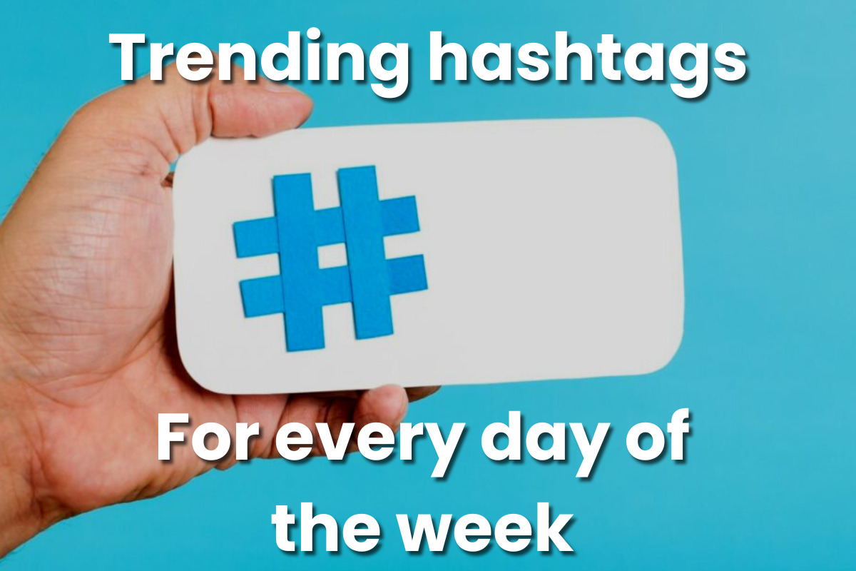 Top trending hashtags for every day of the week