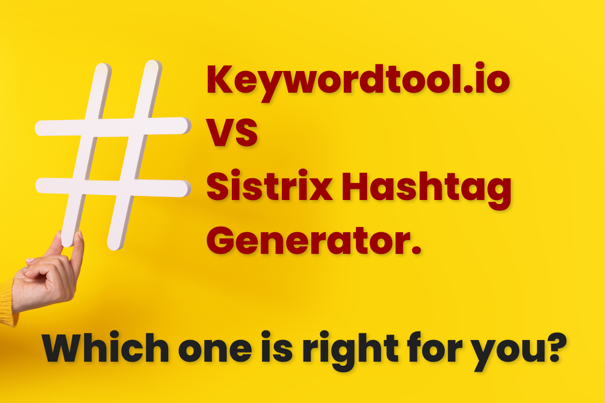 keywordtoolio Vs sistrix hashtag generator