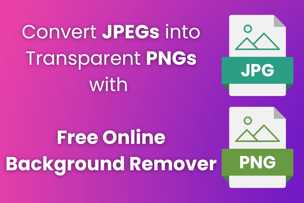 Convert a JPG to a Transparent PNG for Free Online