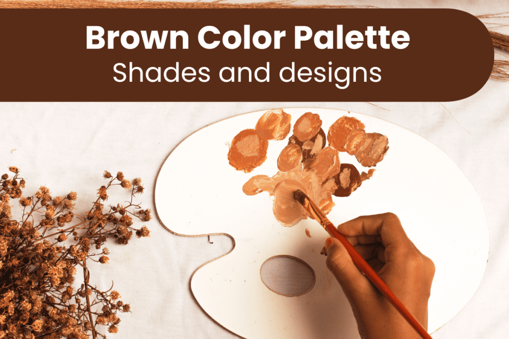 Brown color palette – designs, shades and examples
