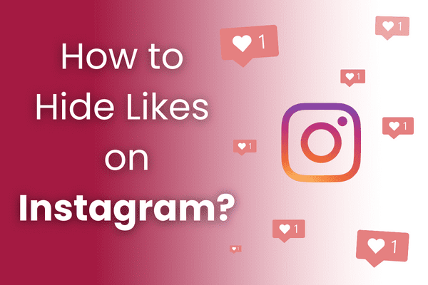 How to Hide Likes on Instagram?