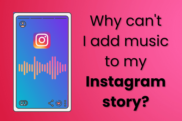 Why can't I add music to my Instagram story?