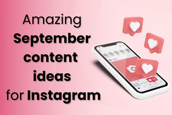 amazing September content ideas for Instagram