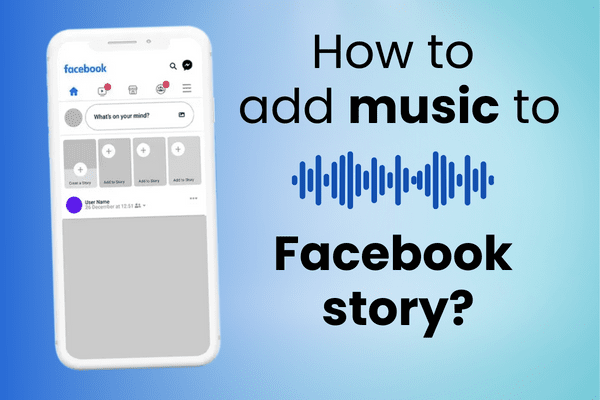 How to add music to Facebook story