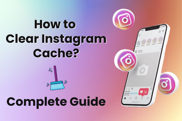 how-to-clear-instagram-cache-complete-guide