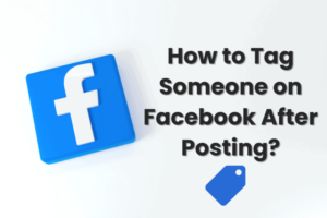 How to Tag Someone on Facebook After Posting