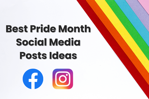 Best Pride Month Social Media Posts Ideas