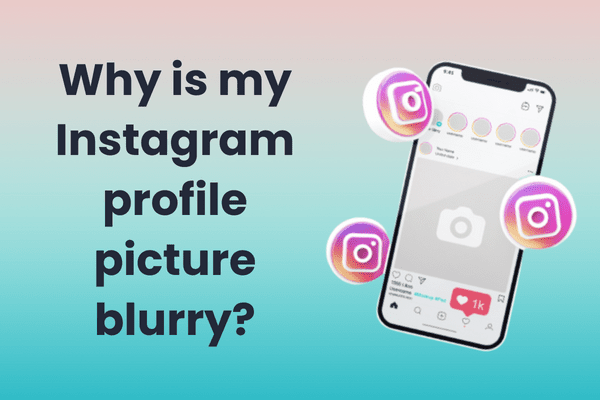 Why is my Instagram profile picture blurry? Top reasons and fixes.