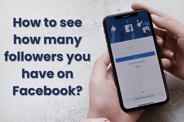 How to see how many followers you have on Facebook