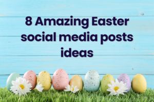 8 geweldige ideeën voor sociale media-posts voor Pasen