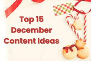 Top 15 December Content Ideas
