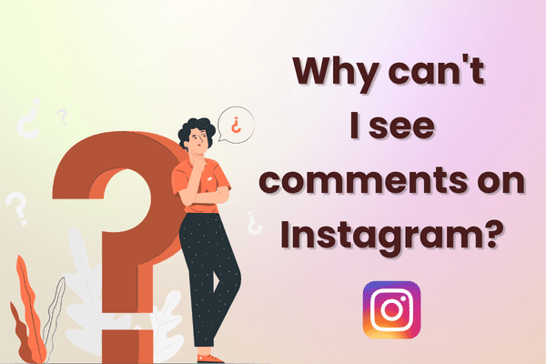 Why can't I see comments on Instagram