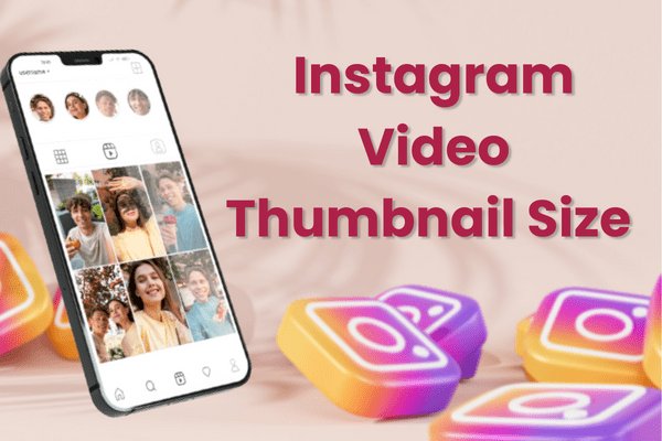 Instagram Video Thumbnail Size