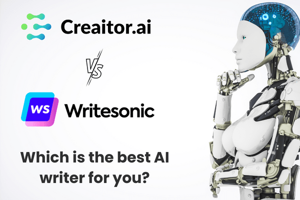 Creaitor.ai VS Writesonic: Which is the best AI writer for you?