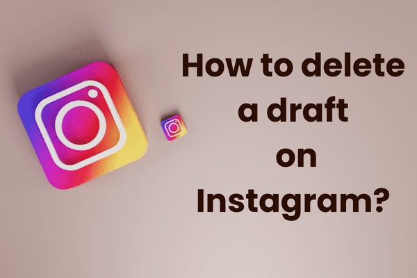 Hur man tar bort ett utkast på Instagram