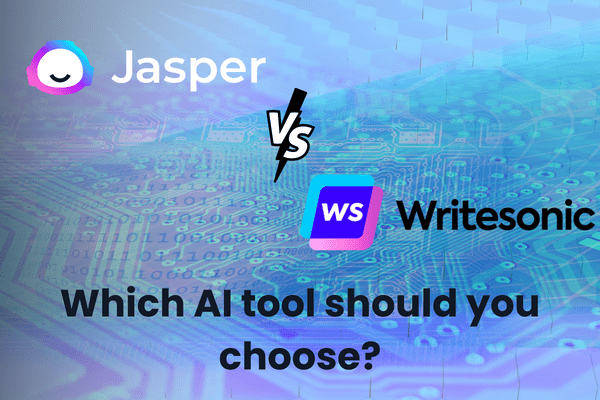 Jasper vs Writesonic: Which AI tool should you choose?