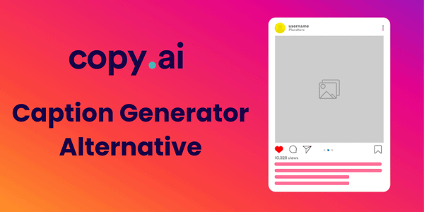 copy-ai-caption-generator-alternative