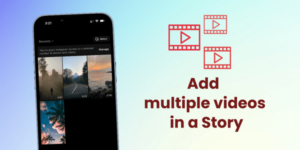 adăugați mai multe videoclipuri într-o singură poveste