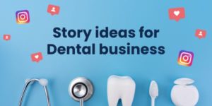 story-ideas-for-dental-practice