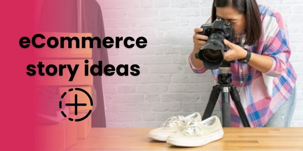 ecommerce-story-ideas