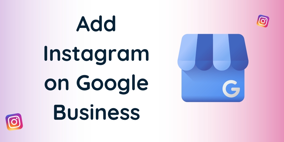 add Instagram on Google Business