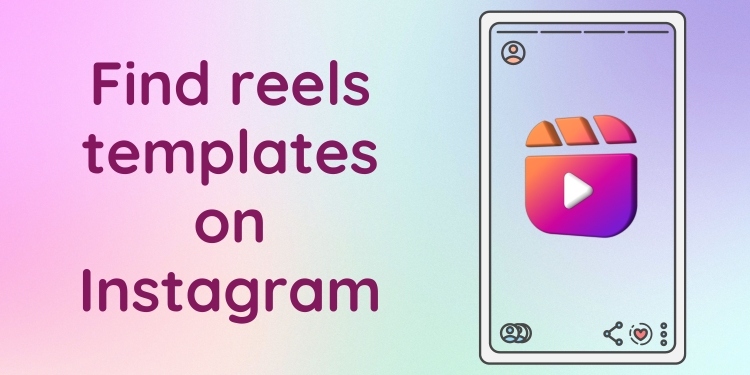 find reels templates on Instagram