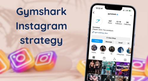 Gymshark Instagram strategy