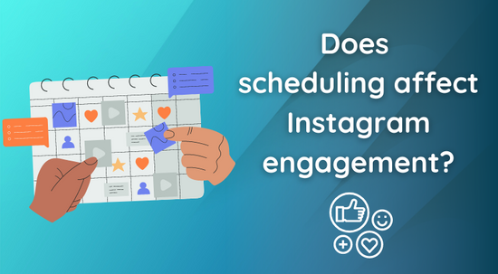 scheduling Instagram posts affect engagement