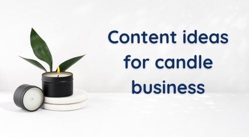 Content ideas for candle business