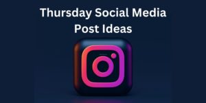 Thrusday social media post ideas