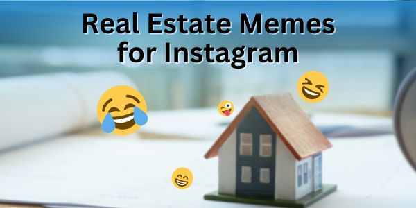 Real Estate Memes for Instagram