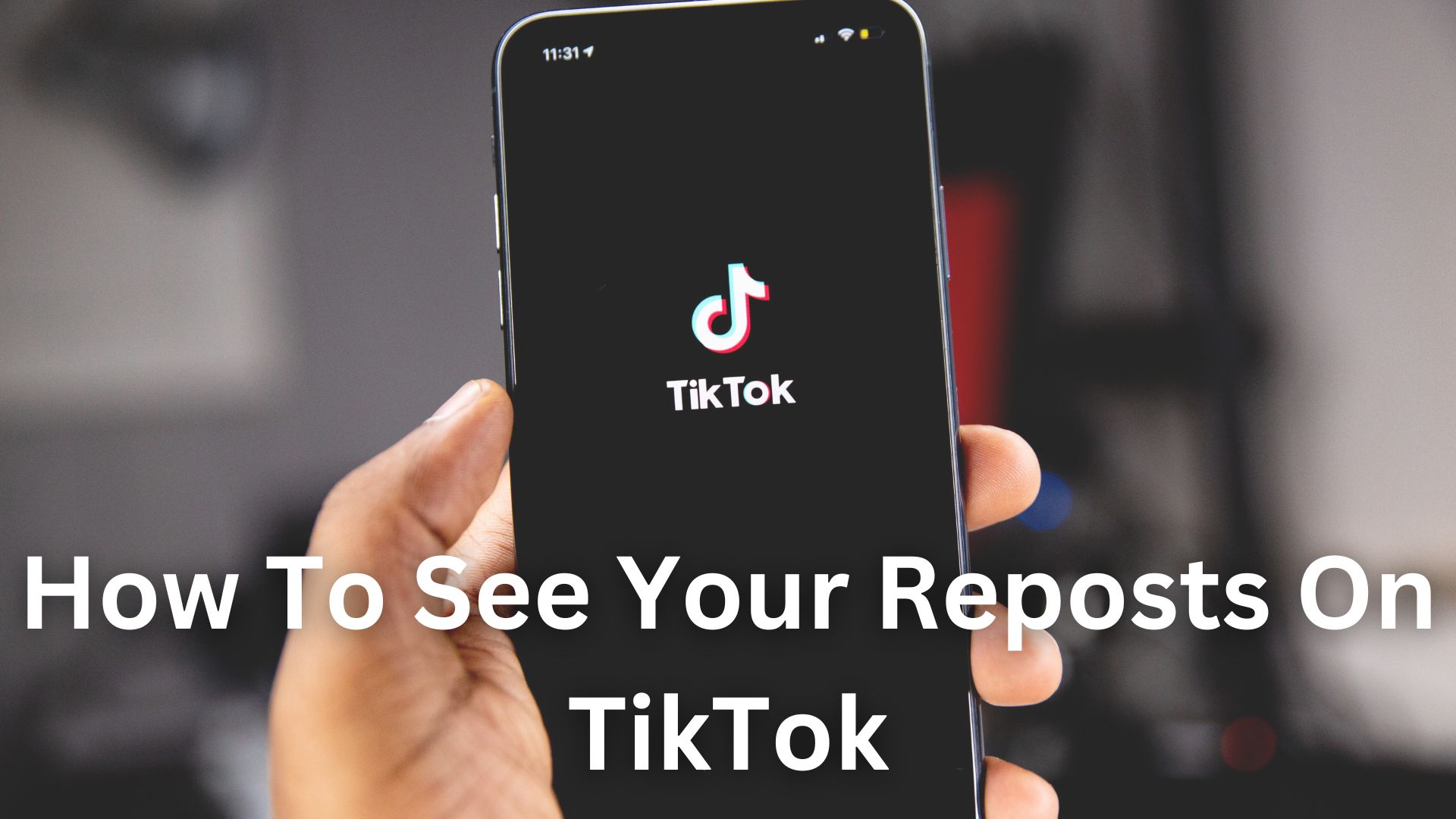 How To See Your Reposts On TikTok?