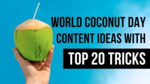 Idées de contenu pour la Journée mondiale de la noix de coco