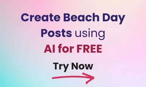 Create beach day post by using AI