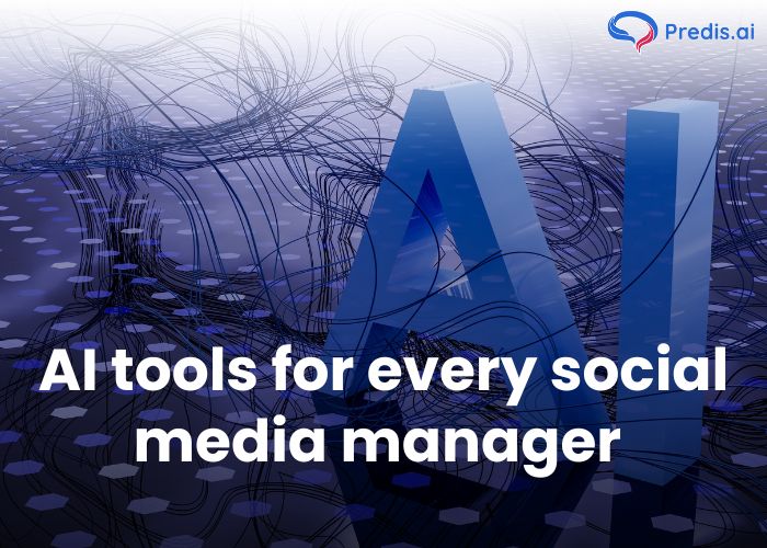 AI tools for every social media manager
