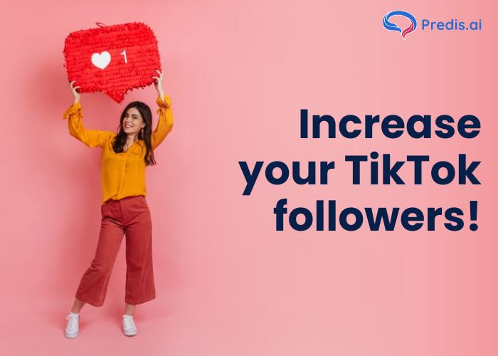 Increase your TikTok followers!