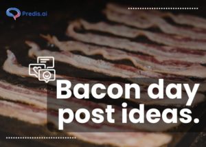 bacon day post ideas for social media