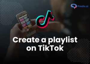 How to create a playlist on TikTok