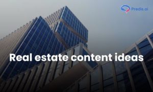 Real estate content ideas