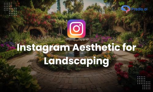Instagram Aesthetic for Landscaping