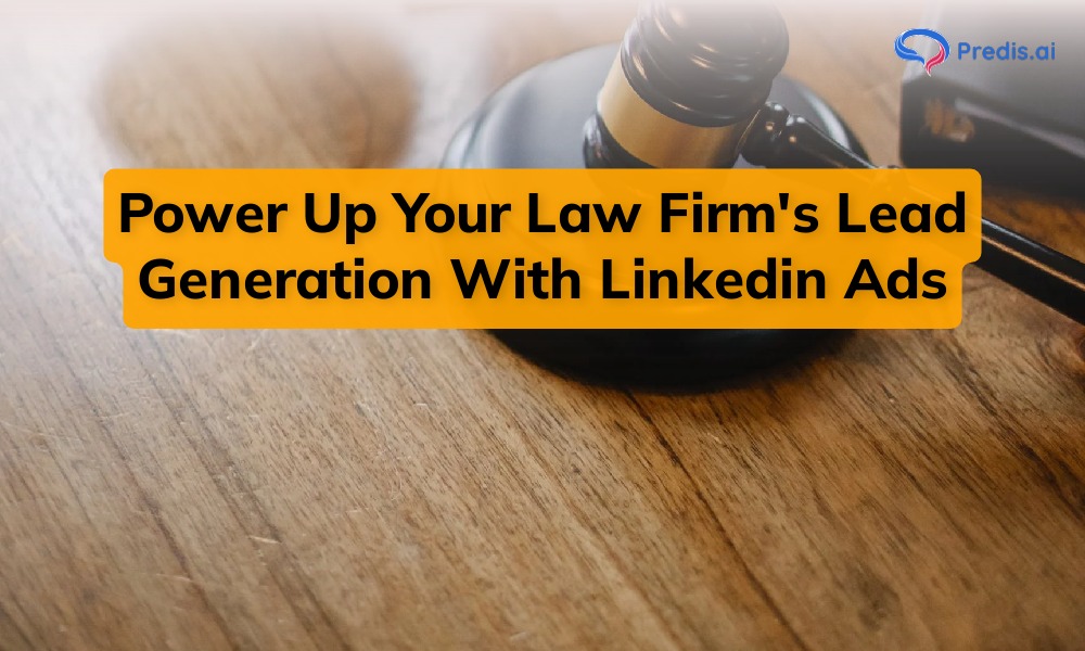 Utilizing LinkedIn Ads for Law Firm Lead Generation