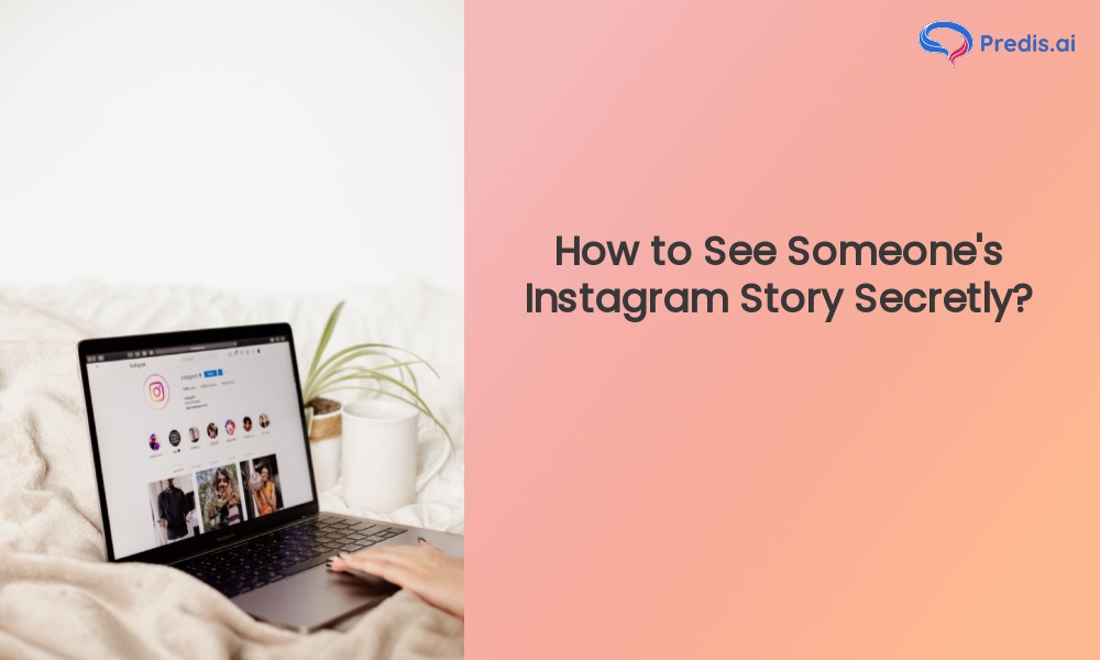 Come vedere segretamente la storia di Instagram di qualcuno?