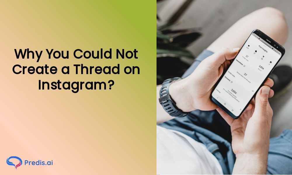 Why You Could Not Create a Thread on Instagram