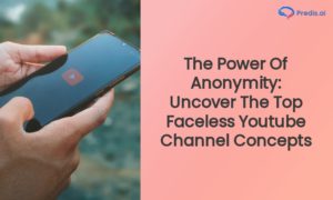 10 Best Faceless YouTube Channel Ideas
