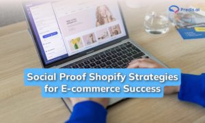 Social Proof Shopify Strategies for E-commerce Success