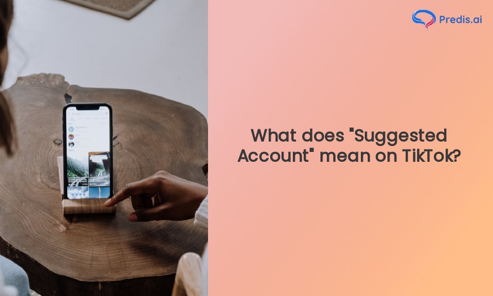 What does "Suggested Account" mean on TikTok?