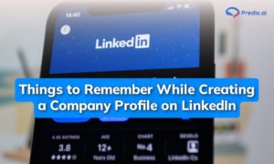 Things to Remember While Creating a Company Profile on LinkedIn