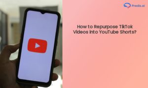 How to Repurpose TikTok Videos into YouTube Shorts?