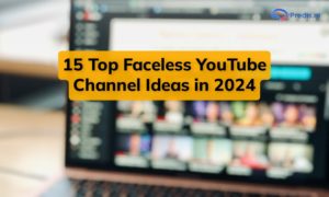 15'ün En İyi 2024 Yüzü Olmayan YouTube Kanalı Fikri